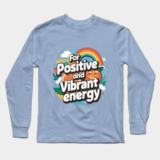 Fruit: For positive and vibrant energy Long Sleeve T-Shirt